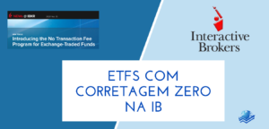 Corretagem zero para alguns ETFs na Interactive Brokers